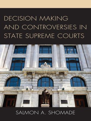 cover image of Decision Making and Controversies in State Supreme Courts